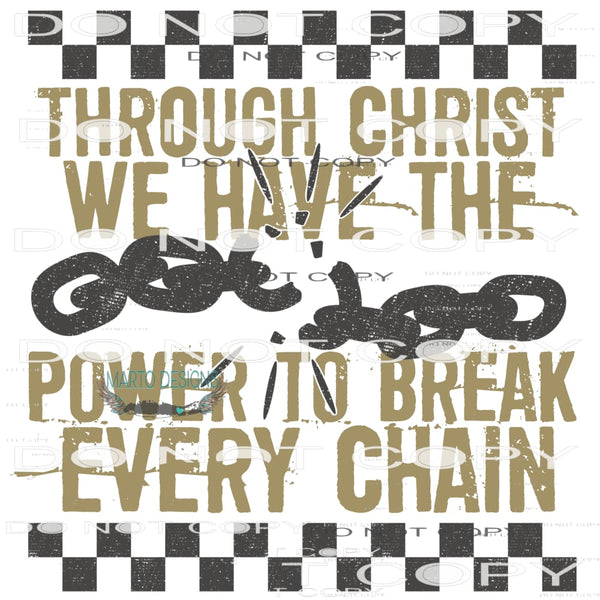 Through Christ We Have The Power To Break Every Chain #8399