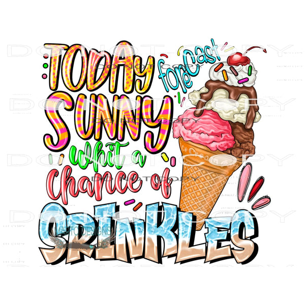 Today’s Forecast Sunny With a Chance Of Sprinkles #10438