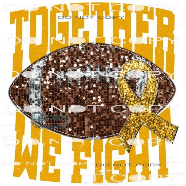 Together We Fight #6531 Sublimation transfers - Heat