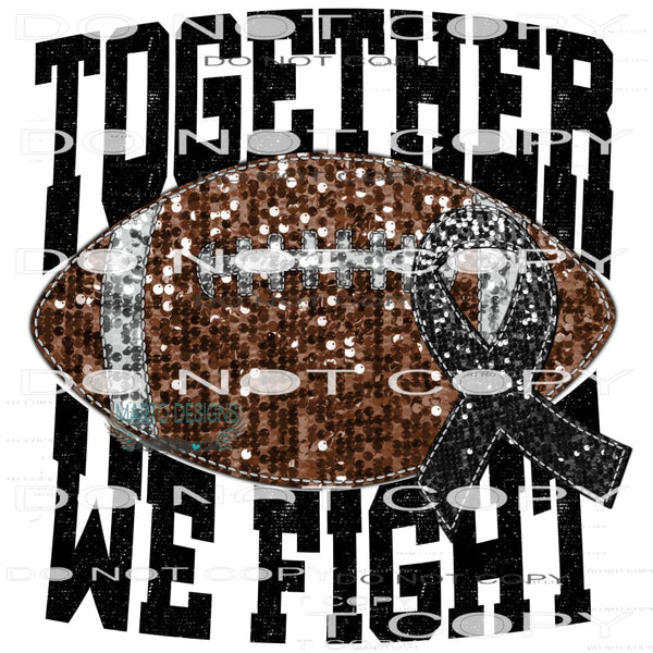 Together We Fight #7388 Sublimation transfers - Heat