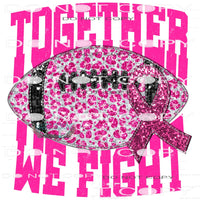 Together We Fight #7391 Sublimation transfers - Heat