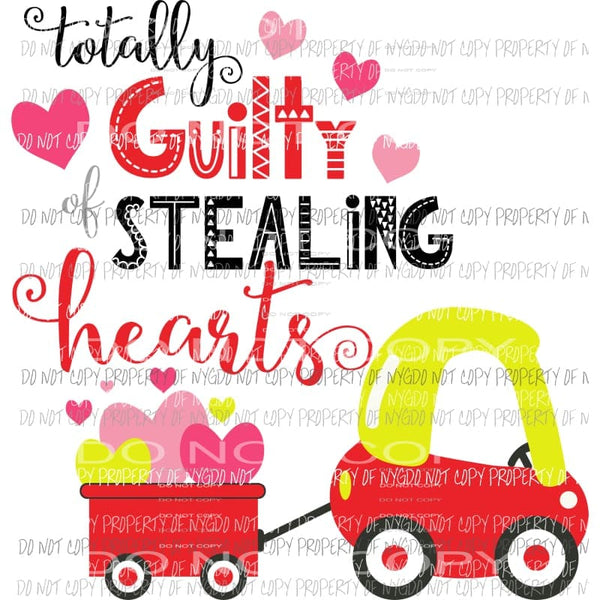 Totally Guilty Of Stealing Hearts coupe wagon Sublimation transfers Heat Transfer
