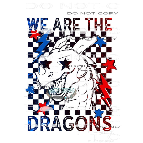 We Are The Dragons #1205 Sublimation transfers - Heat
