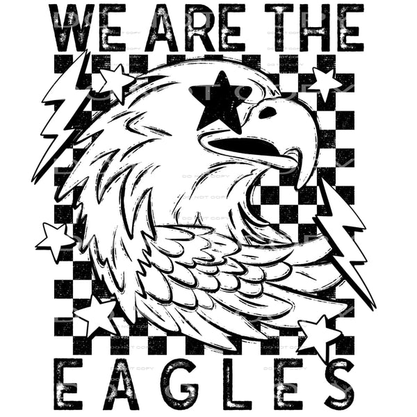 We Are The Eagles #5631 Sublimation transfers - Heat