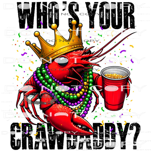 Who’s You’re Crawdaddy #10155 Sublimation transfers - Heat