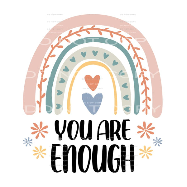 You Are Enough #4709 Sublimation transfers - Heat Transfer