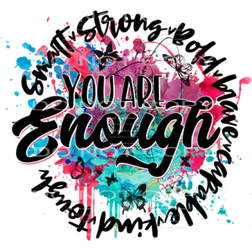 You Are Enough #6033 Sublimation transfers - Heat Transfer