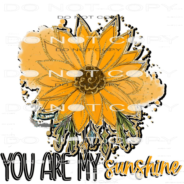 You Are My Sunshine #6866 Sublimation transfers - Heat