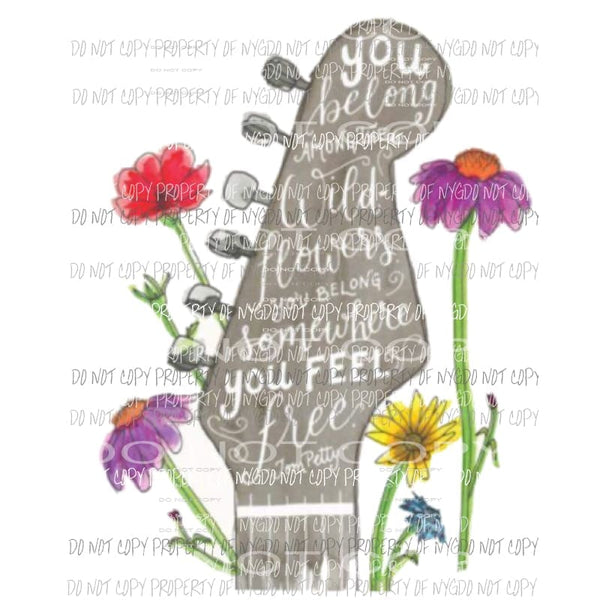 You belong among the wild flowers tom petty Sublimation transfers Heat Transfer