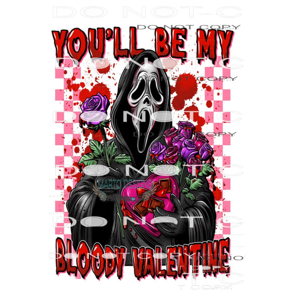 You’ll Be My Bloody Valentine #9255 Sublimation transfers -