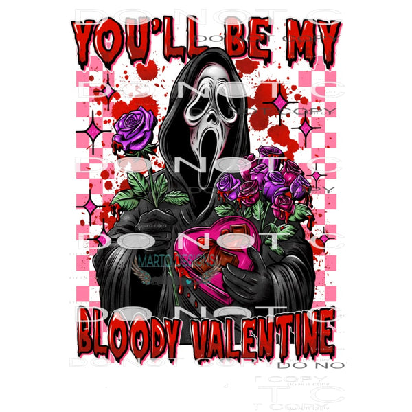 You’ll Be My Bloody Valentine #9256 Sublimation transfers -