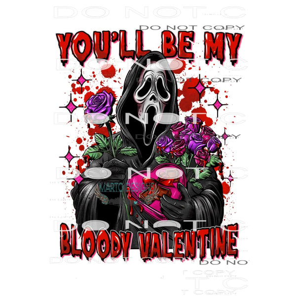 You’ll Be My Bloody Valentine #9258 Sublimation transfers -