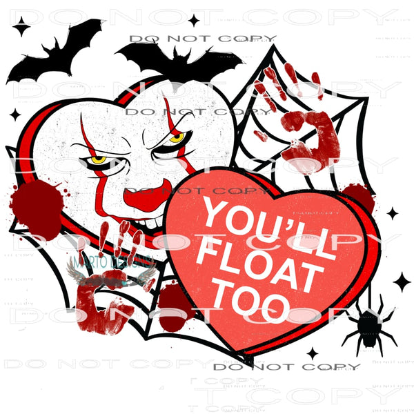 You’ll Float Too #9832 Sublimation transfers - Heat Transfer