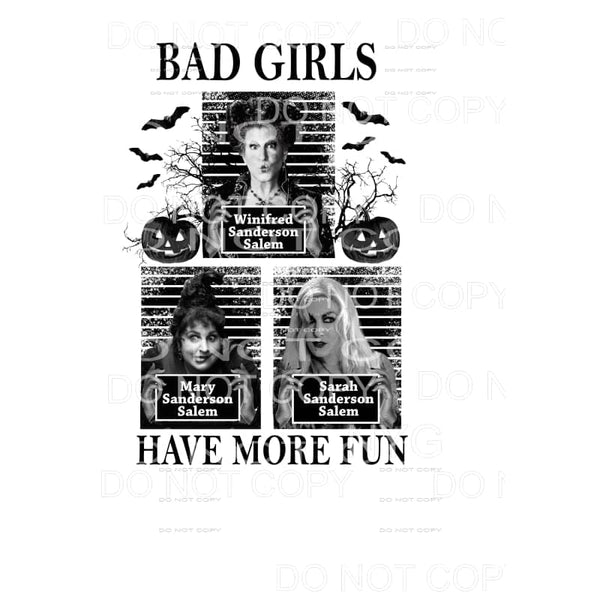 Bad Girls Have More Fun Sanderson Sisters Hocus Pocus #73 