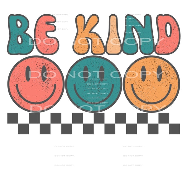 Be Kind #4432 Sublimation transfers - Heat Transfer Graphic