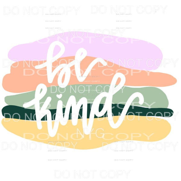 Be Kind Pastel Colors Sublimation transfers - Heat Transfer