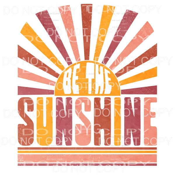 Be The Sunshine Neutral Retro Sublimation transfers - Heat 