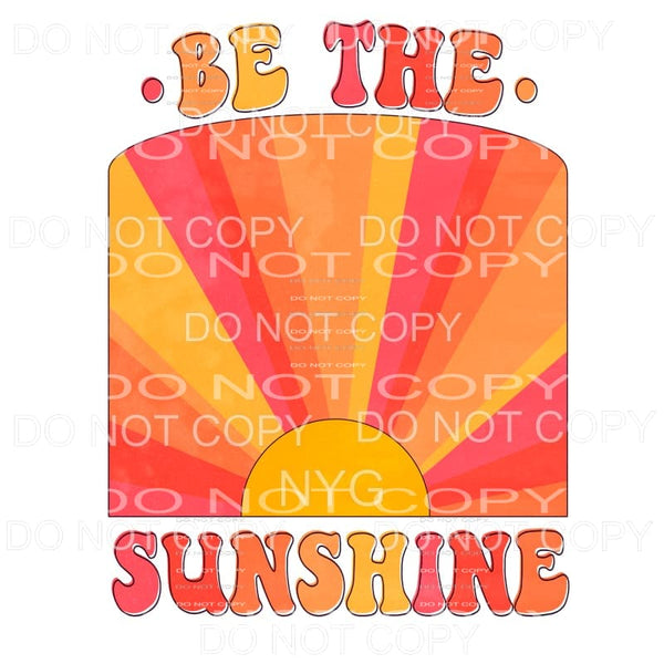 Be The Sunshine Retro #1 Sublimation transfers - Heat 