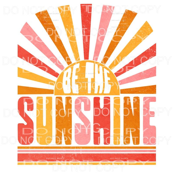 Be The Sunshine Retro #2 Sublimation transfers - Heat 