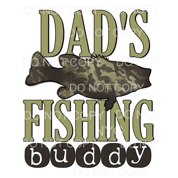 Dad’s Fishing Buddy #1 Sublimation transfers - Heat Transfer