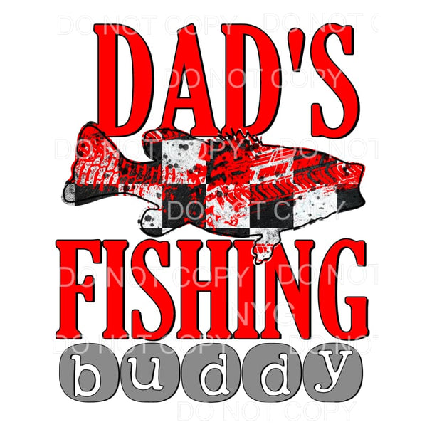Dad’s Fishing Buddy #4 Sublimation transfers - Heat Transfer