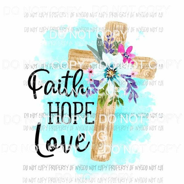 Faith Hope Love wooden cross flowers Sublimation transfers Heat Transfer
