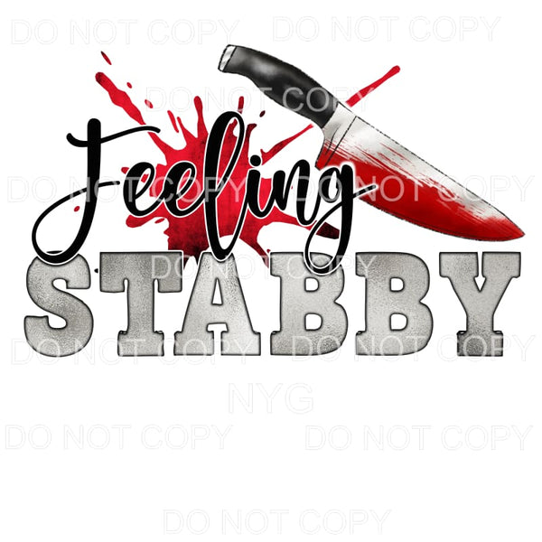 Feeling Stabby Knife Blood Splatter Sublimation transfers - 
