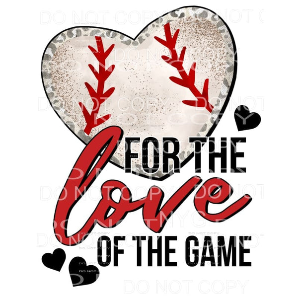 For The Love Of The Game Baseball Heart Sublimation 
