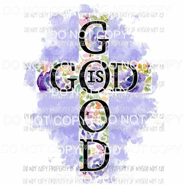 GOD Is Good floral cross Sublimation transfers Heat Transfer