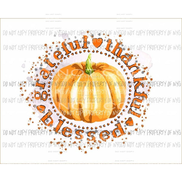 Grateful Thankful Blessed Pumpkin Sublimation transfers Heat Transfer