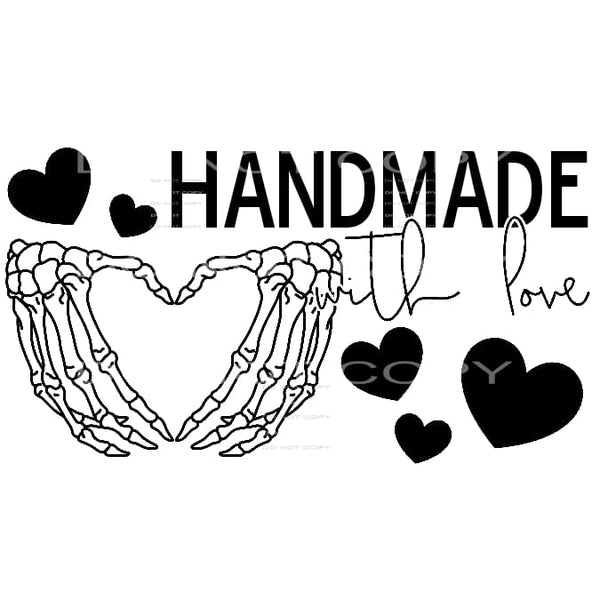 Handmade With Love Skeleton Hands Heart #2438 Sublimation 