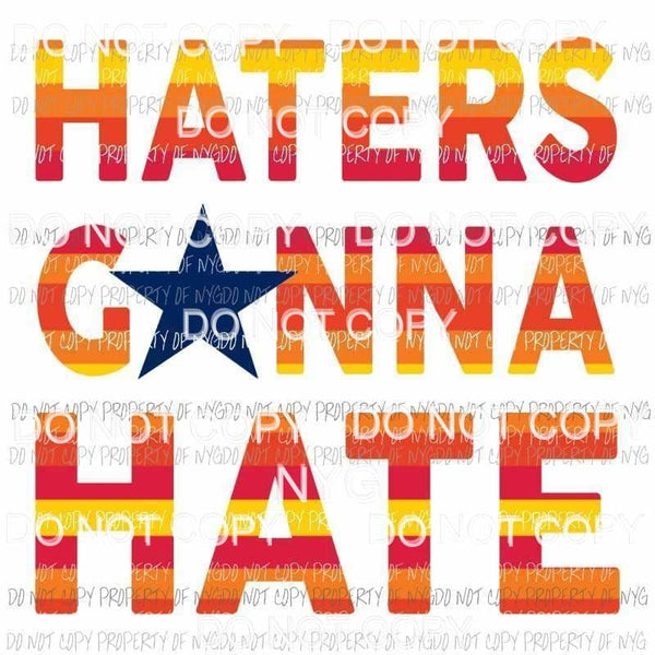 Haters Gonna Hate blue star Dallas Cowboys Sublimation transfers Heat Transfer