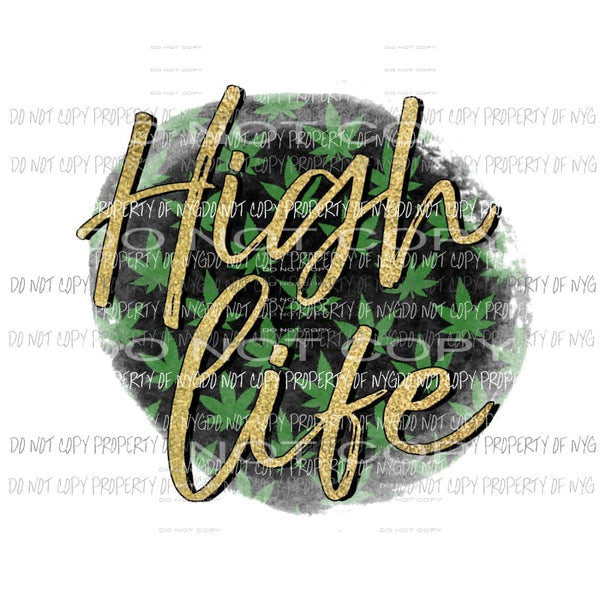 High Life #2 gold no glitter cannabis Sublimation transfers Heat Transfer