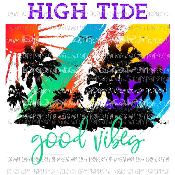 high tide good vibes sublimation transfer Heat Transfer