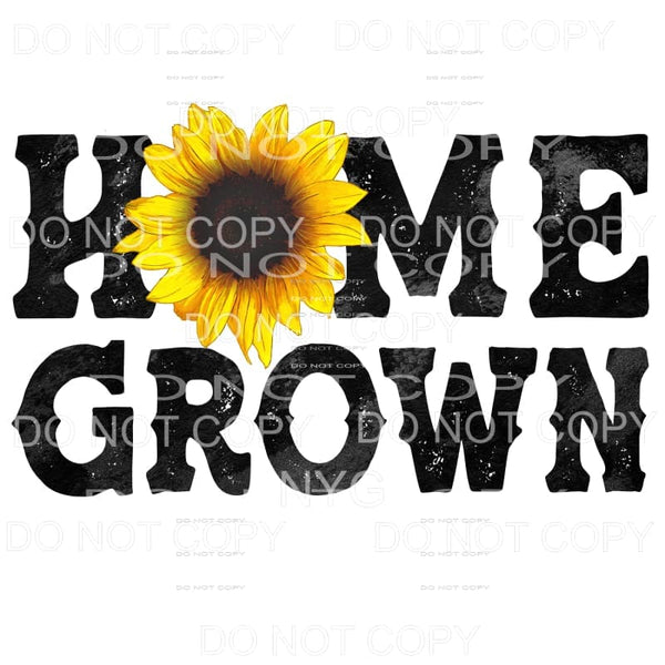 Home Grown Sunflower Distressed Sublimation transfers - Heat