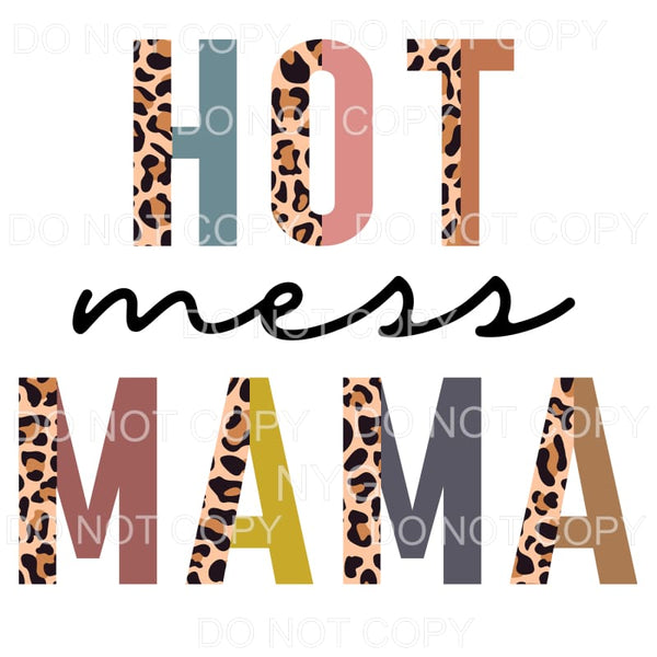 Hot Mess Mama Half Leopard Sublimation transfers - Heat 