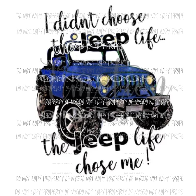 martodesigns I didnt choose the jeep life BLUE Sublimation