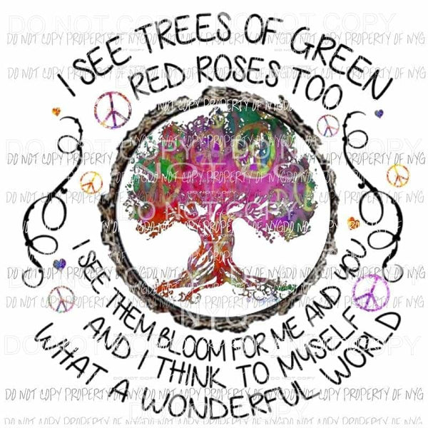 I see trees of green with Peace signs Sublimation transfers Heat Transfer