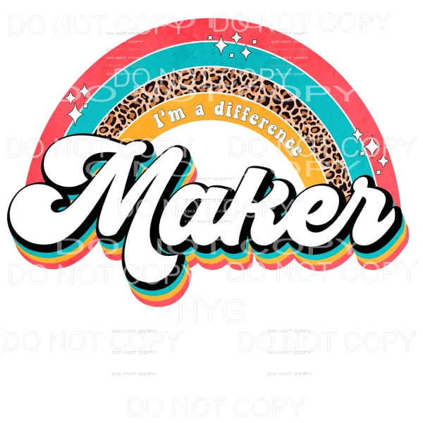 I’m A Difference Maker Rainbow Leopard Retro Sublimation 