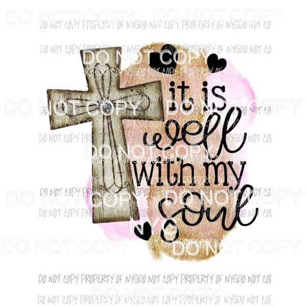 It Is Well With My Soul decorative cross Sublimation transfers Heat Transfer
