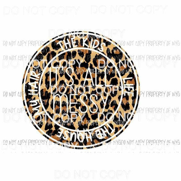 Its All Messy #2 leopard Sublimation transfers Heat Transfer