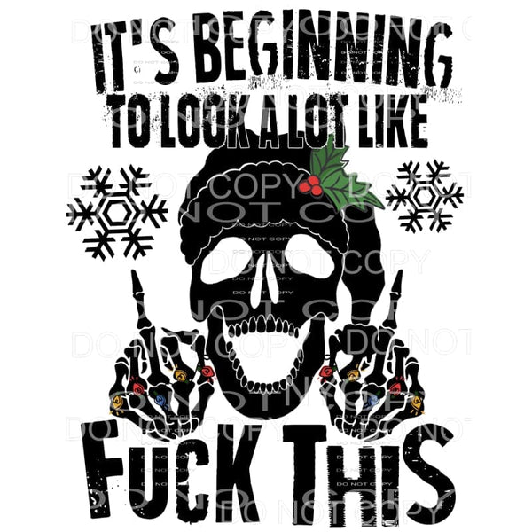 It’s Beginning To Look A Lot Like Fuck This Skeleton 