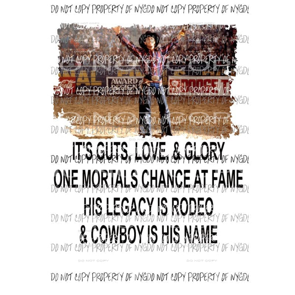 It’s love guts and glory cowboy is his name lane frost rodeo # 2 Sublimation transfers Heat Transfer