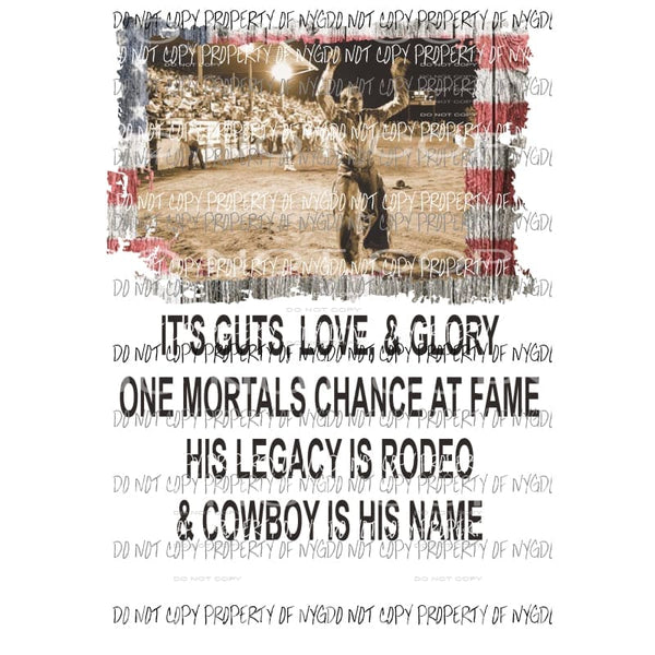 It’s love guts and glory cowboy is his name lane frost rodeo # 4 Sublimation transfers Heat Transfer