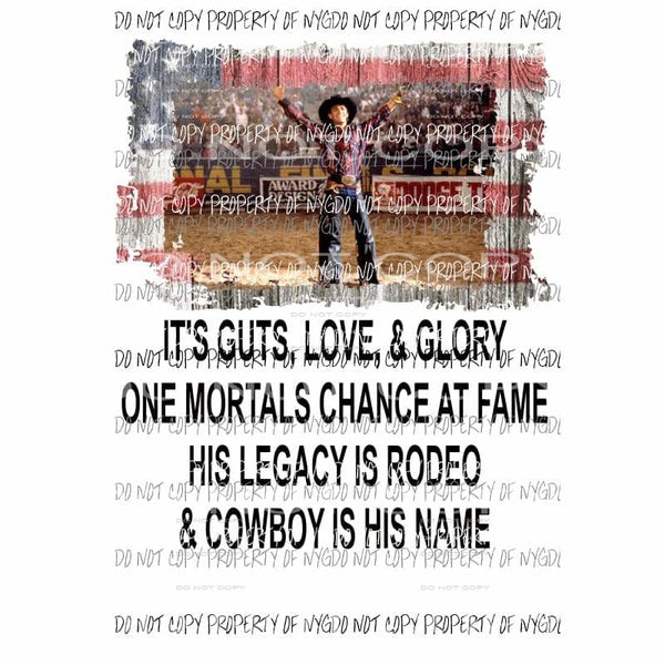 It’s love guts and glory cowboy is his name lane frost rodeo Sublimation transfers Heat Transfer