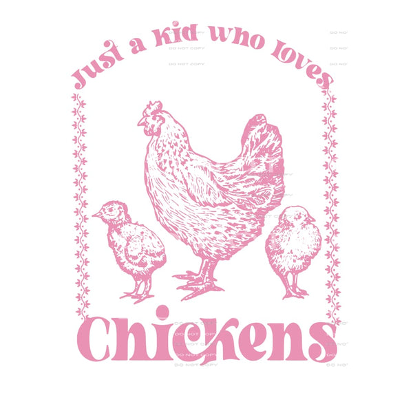 just a kid who loves chickens # 10072 Sublimation transfers 
