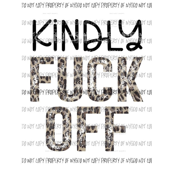 Kindly Fuck Off Leopard Sublimation transfers Heat Transfer
