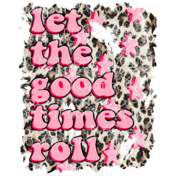 Let The Good Times Roll Pink Stars Retro Leopard Sublimation