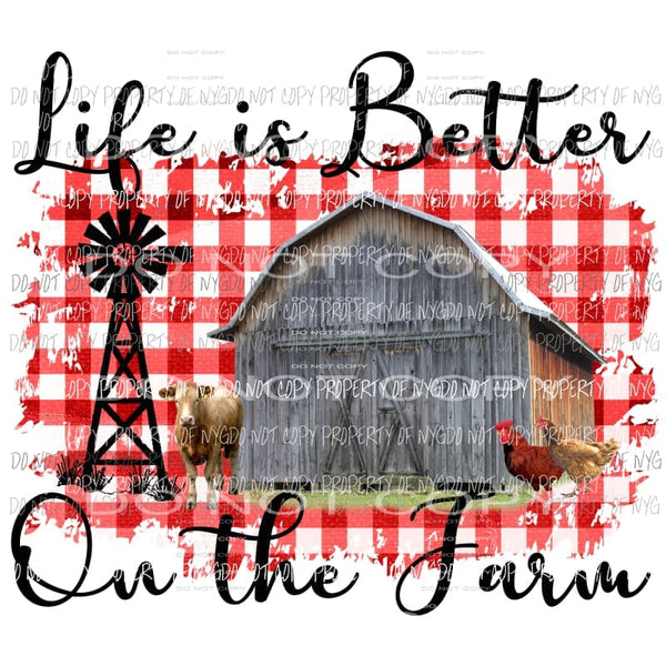 Life Is Better On The Farm barn windmill red white checkered background Sublimation transfers Heat Transfer