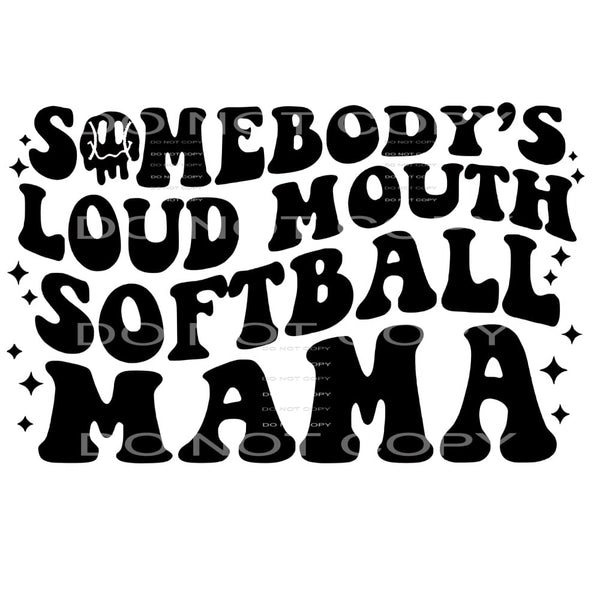 loud softball mama # 8104 Sublimation transfers - Heat